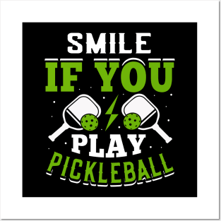 Smile If You Play Pickleball Posters and Art